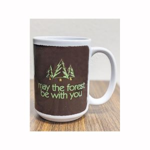 Mug – May The Forest Be With You