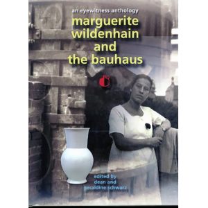 Book – Marguerite Wildenhain and the Bauhaus: An Eyewitness Anthology