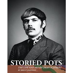 Book – Storied Pots: The Life and Art of Dean Schwarz