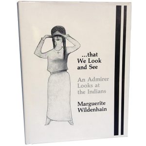 Book – … that We Look and See: An Admirer Looks at the Indians