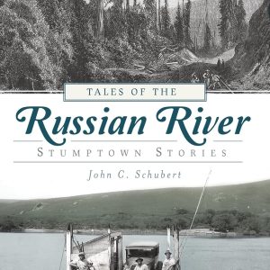 Book – Tales of the Russian River by John C. Schubert