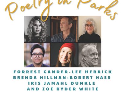 Poetry in Parks - with Forrest Gander, Lee Herrick, Brenda Hillman, Robert Hass, Iris Jamahl Dunkle, and Zoe Ryder White